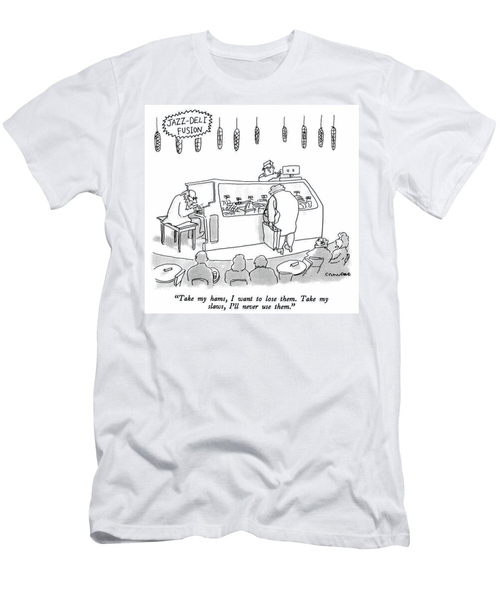Take My Hams I Want to Lose Them Take My Slaws Ill Michael Crawford T-Shirt