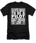 Talented Enough to Be a Pilot Crazy Enough to Love It Pilots Graphic Art Grabitees T-Shirt
