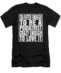 Talented Enough to Be a Podiatrist Crazy Enough to Love It Print Art Grabitees T-Shirt