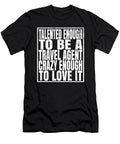Talented Enough to Be a Travel Agent Crazy Enough to Love It Design Art Grabitees T-Shirt