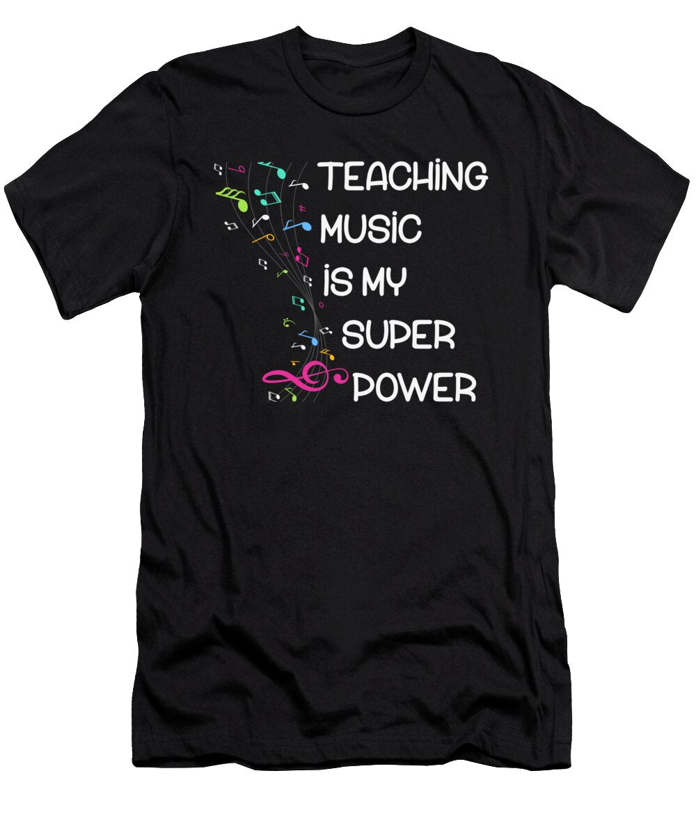 Teaching Music Is My Super Power Music Teacher Licensed Art T-Shirt