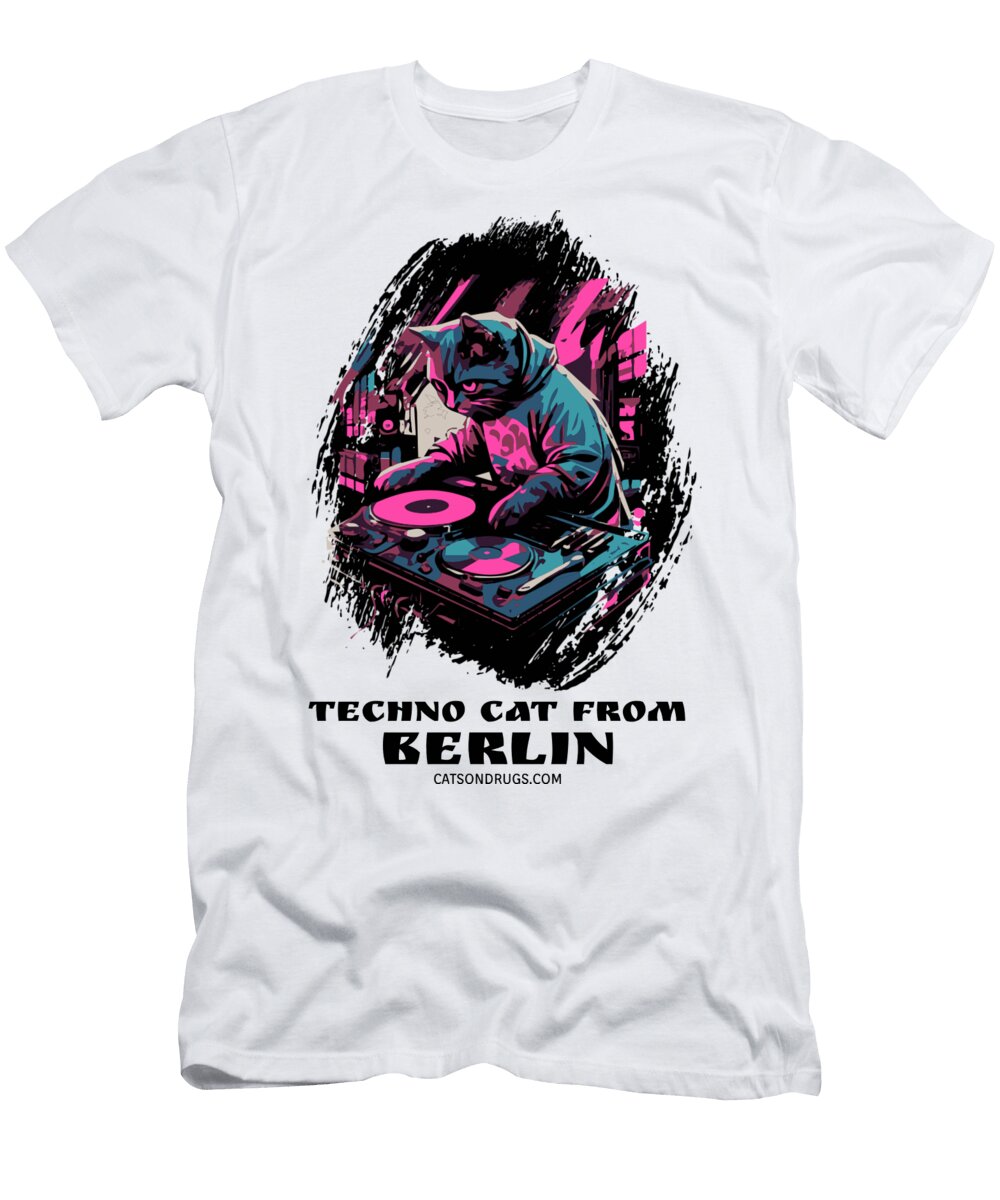 Techno Cat Techno Cat From Berlin Rave Edm Festival Techno Trippy Music S Rave Psychedelic Dnt Prints T-Shirt