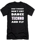 Techno Festival Dont Worry Dont Cry Tekkno Gift Fuzius T-Shirt