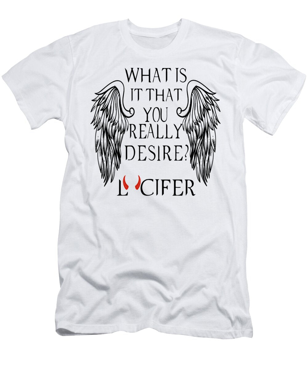 That You Really Desire Lucifer Chriss Alba T-Shirt