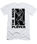 The Bass Player Bassist Guitar Lover Bass Player Tshirtconcepts Marvin Poppe T-Shirt