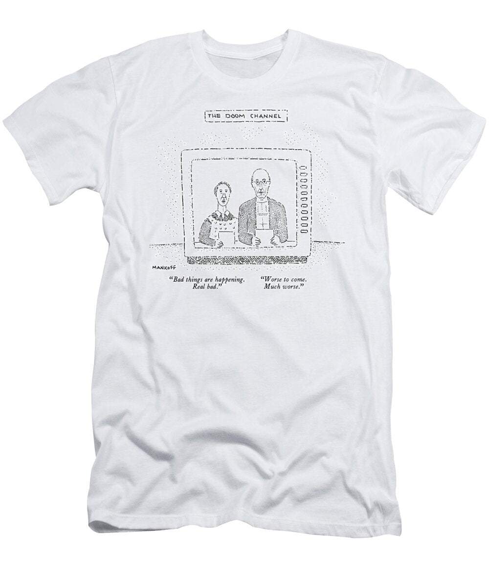 The Doom Channel Bob Mankoff T-Shirt