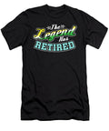 The Legend Has Retired Cool Retire Veterans Retirement Retirees Gift Thomas Larch T-Shirt