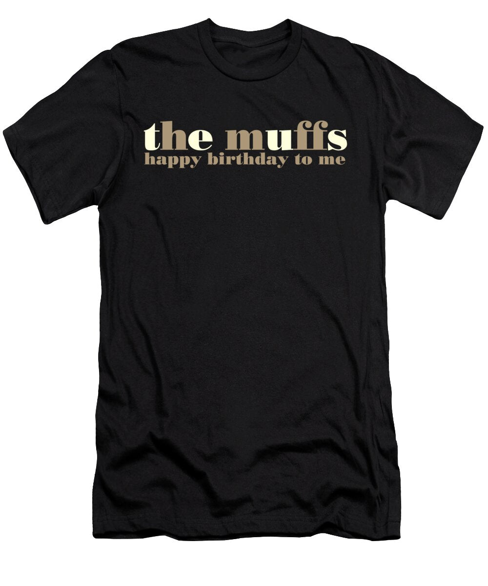 The Muffs Happy Birthday to Me Davina Green T-Shirt