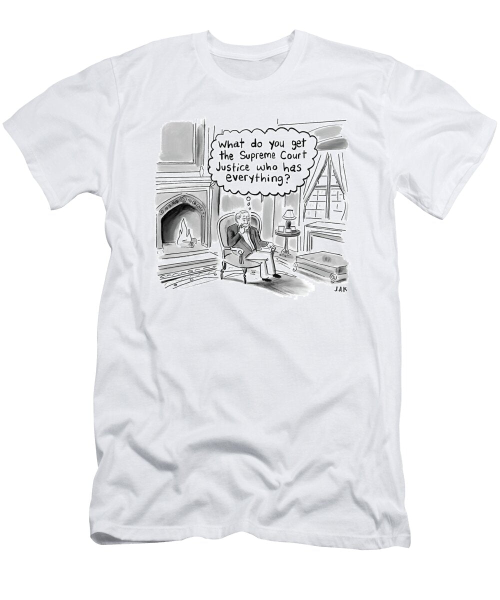 The Supreme Court Justice Who Has Everything Jason Adam Katzenstein T-Shirt