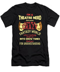 Theatre Actor Actress Theater Nerd Stage Musical a Theatre Nerd Thomas Larch T-Shirt