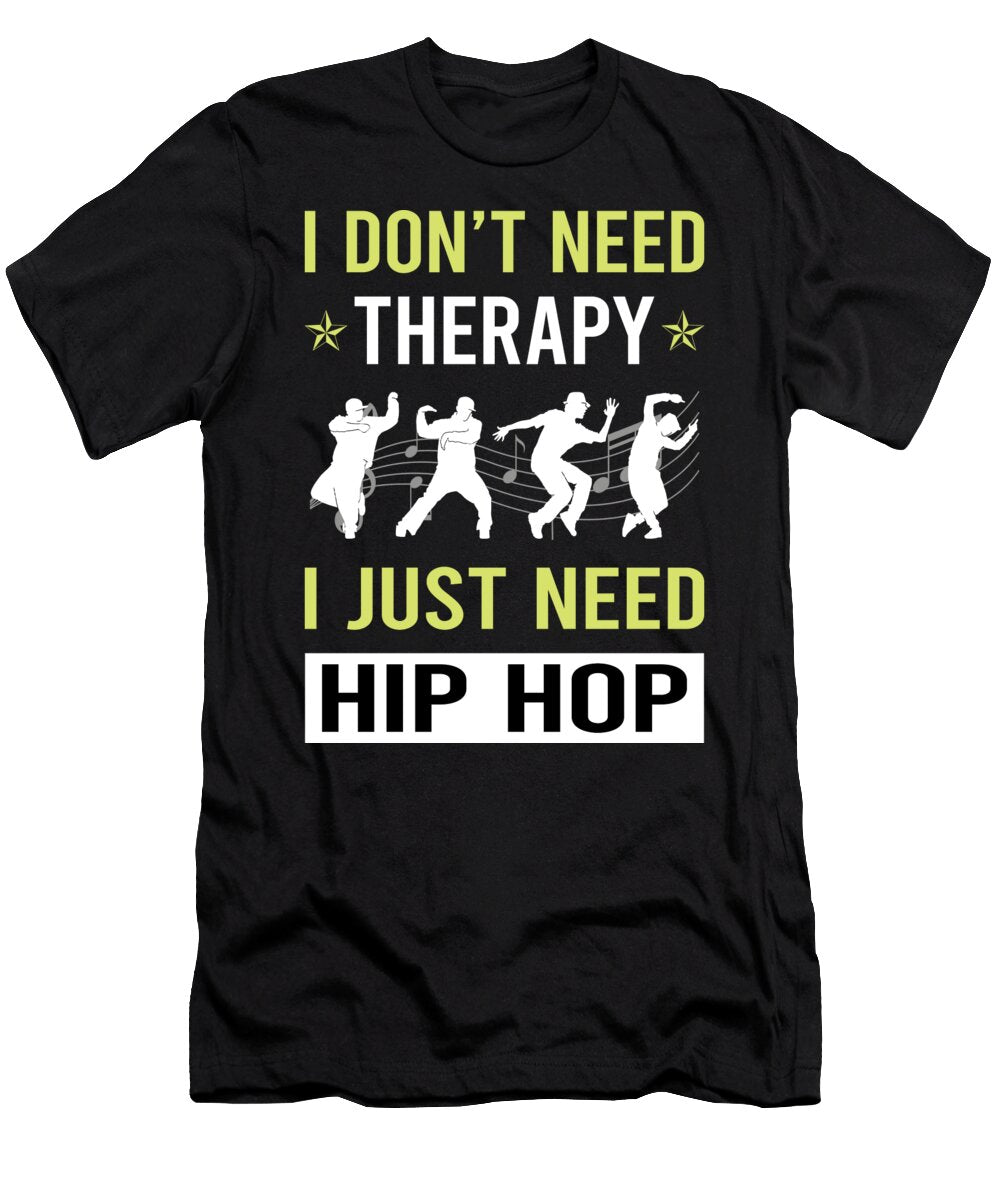 Therapy Hip Hop Hiphop Petrona Romero T-Shirt