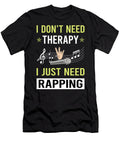 Therapy Rapping Rap Rapper Petrona Romero T-Shirt