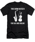 This Show Rated R for Sax and Violins Graphic Jacob Hughes T-Shirt