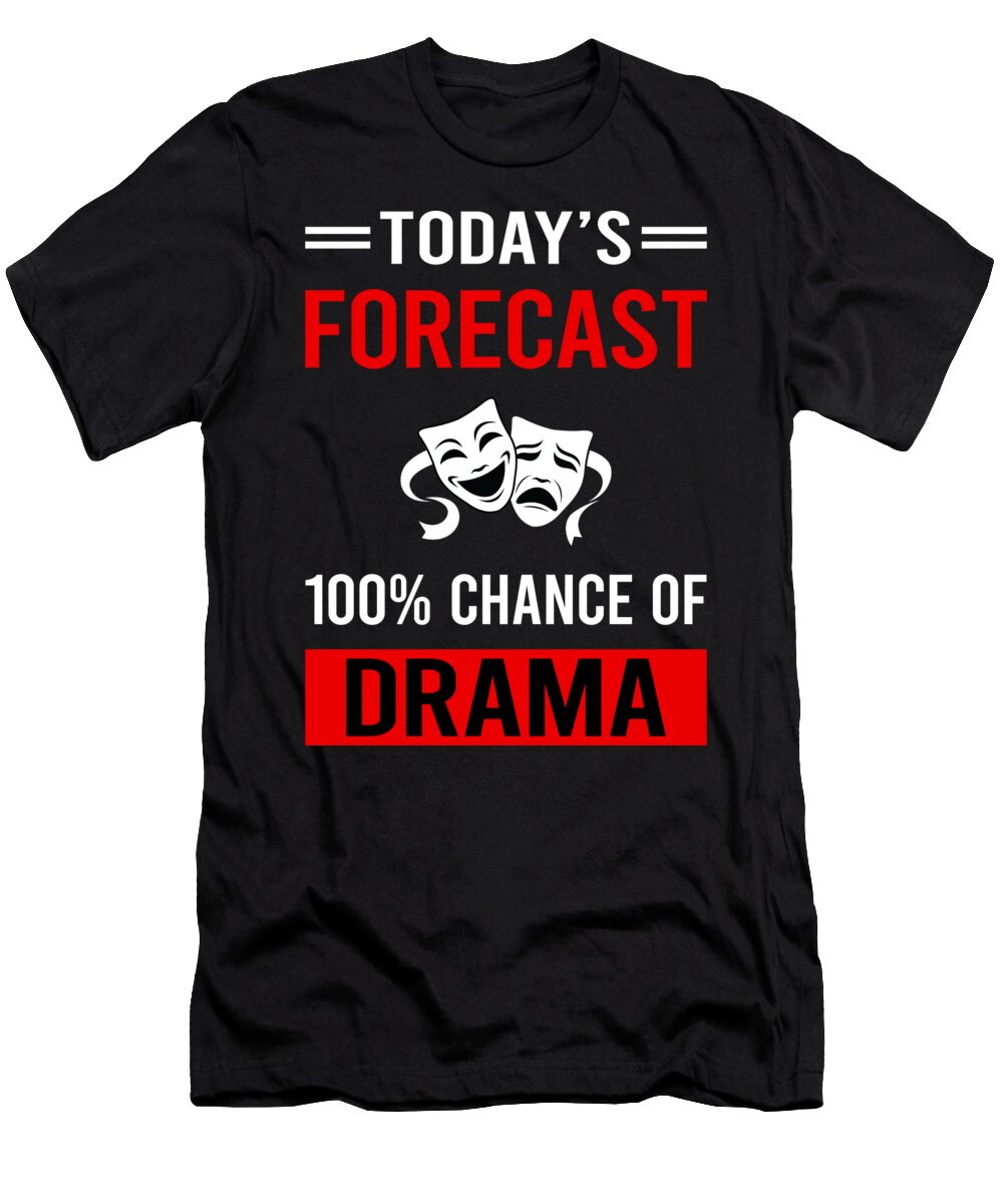 Today Forecast Drama Petrona Romero T-Shirt