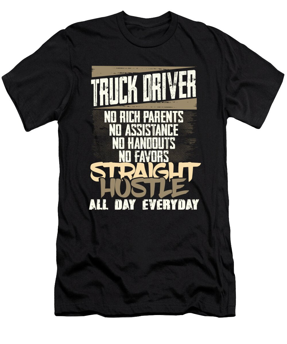 Truck Driver Gift Straight Hustle All Day Everyday Truck Driving Gift Idea Kanig Designs T-Shirt