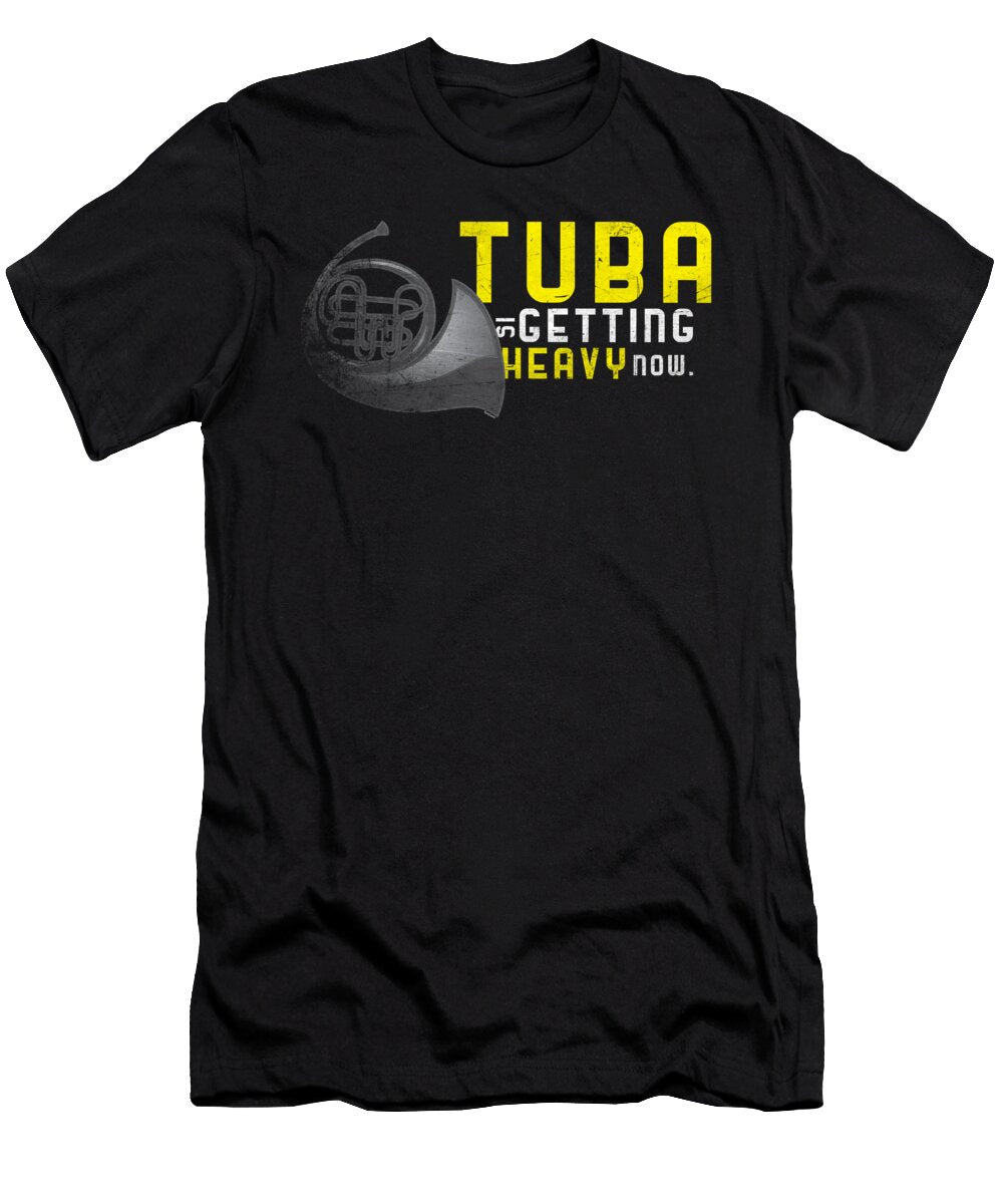Tuba Is Getting Heavy Now Distressed Funny Tubaist Musicians Musical Notes Instruments Gift Thomas Larch T-Shirt