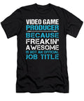 Video Game Producer Freaking Awesome Job Gift Item Shi Hu Kang T-Shirt