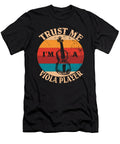 Violas Musical Instrument Trust Me Im a Viola Player Gift Art Grabitees T-Shirt