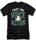 Voice Actor Cast Me Im a Voice Actor Announcer Tshirtconcepts Marvin Poppe T-Shirt