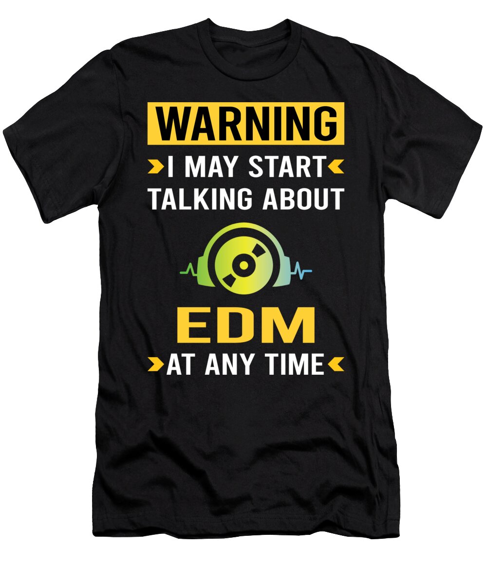 Warning Edm Petrona Romero T-Shirt
