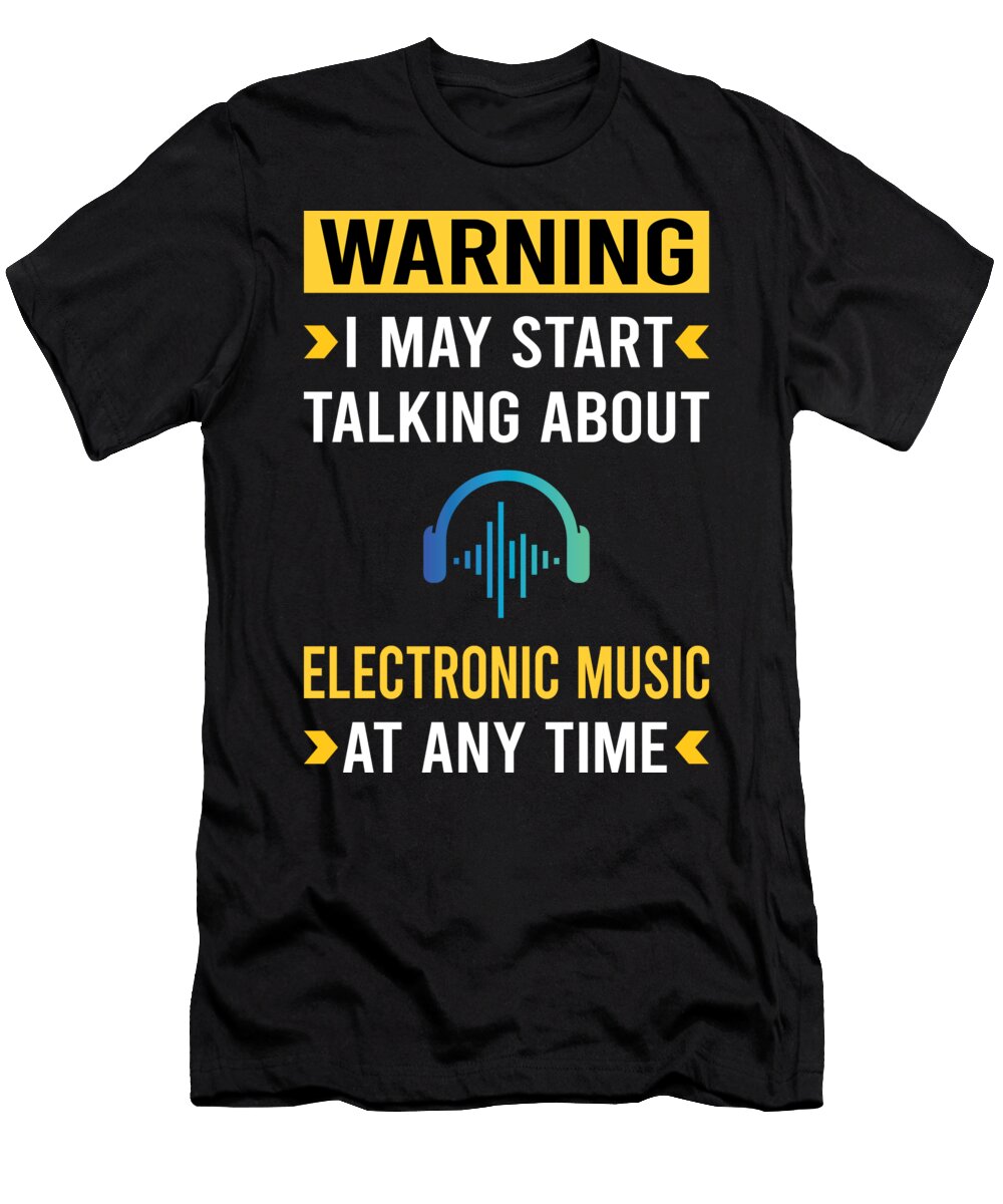 Warning Electronic Music Petrona Romero T-Shirt