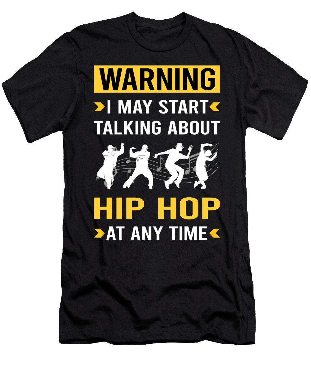 Warning Hip Hop Hiphop Petrona Romero T-Shirt