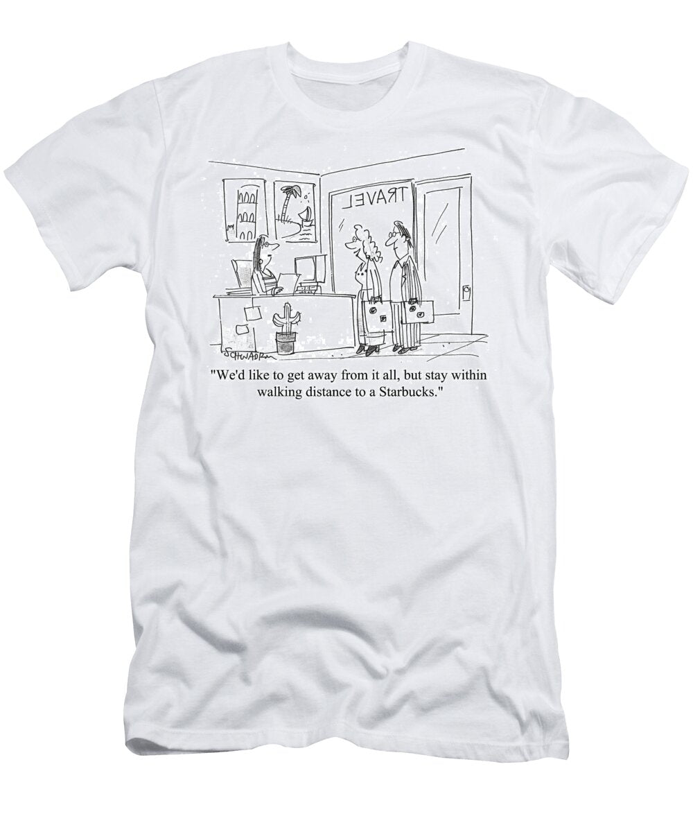 Wed Like to Get Away From It All But Stay Within Walking Harley Schwadron T-Shirt