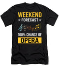 Weekend Forecast Opera Petrona Romero T-Shirt