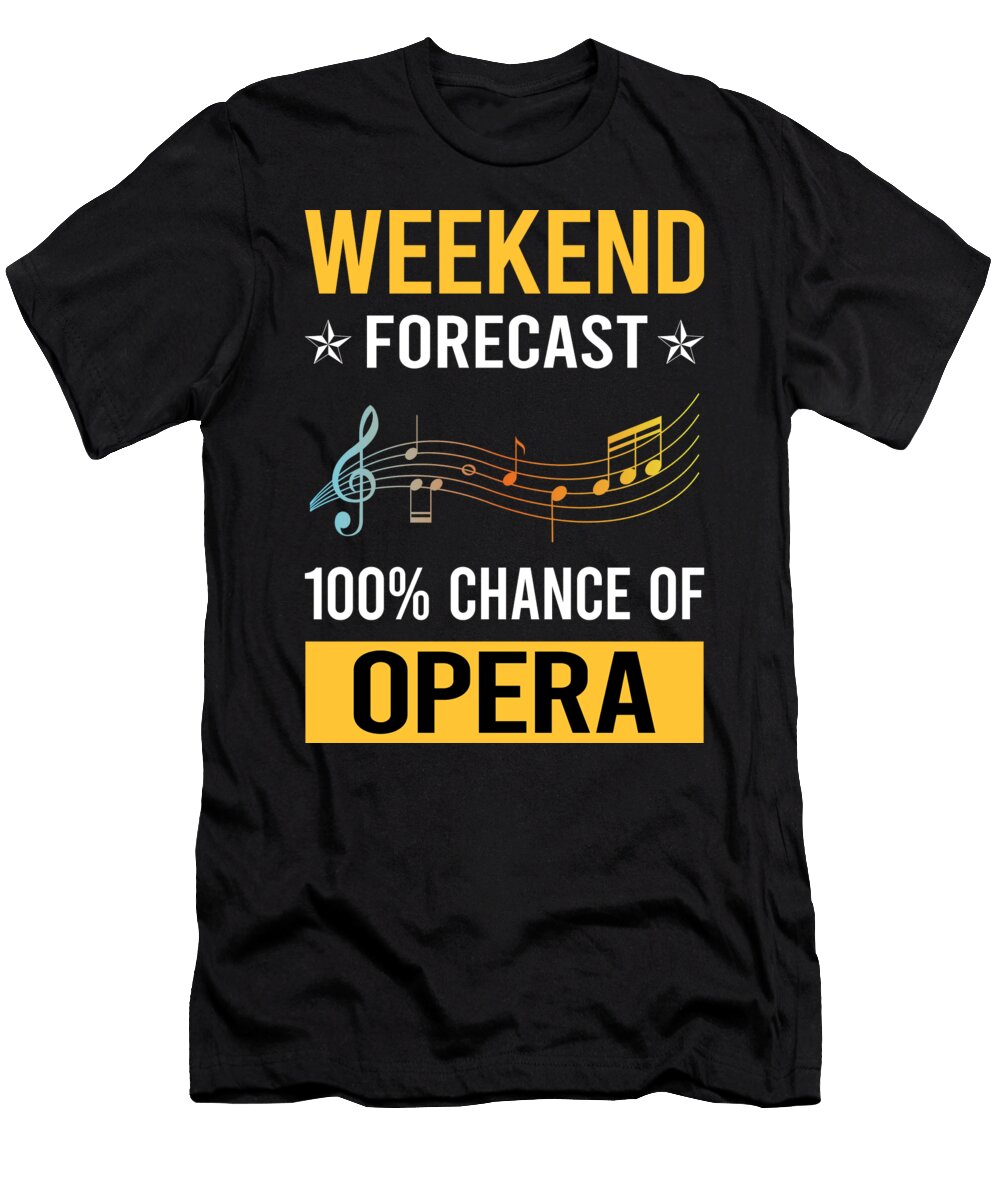 Weekend Forecast Opera Petrona Romero T-Shirt