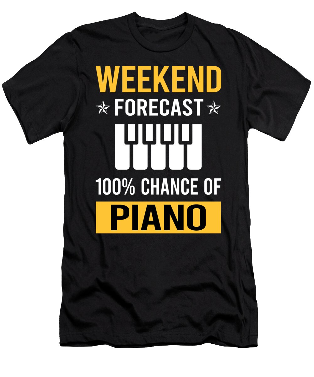 Weekend Forecast Piano Pianist Petrona Romero T-Shirt