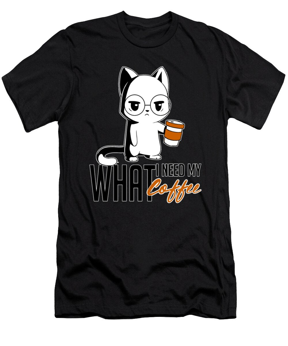 What I Need My Coffee What Cat Funny Gift Tinh Tran Le Thanh T-Shirt