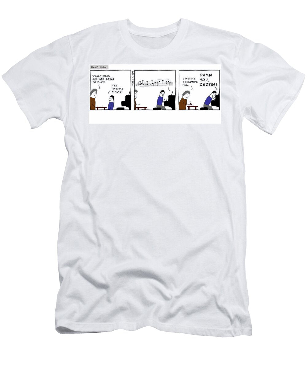 Which Piece Are You Going to Play the Minute Waltz Peter Roy T-Shirt