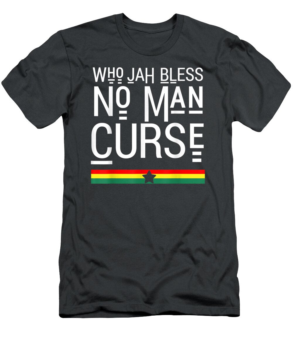 Who Jah Bless No Man Curs Hew Fleour T-Shirt