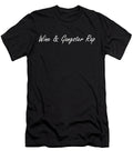 Wine and Gangster Rap Funny Cool Trendy Gift Noirty Designs T-Shirt