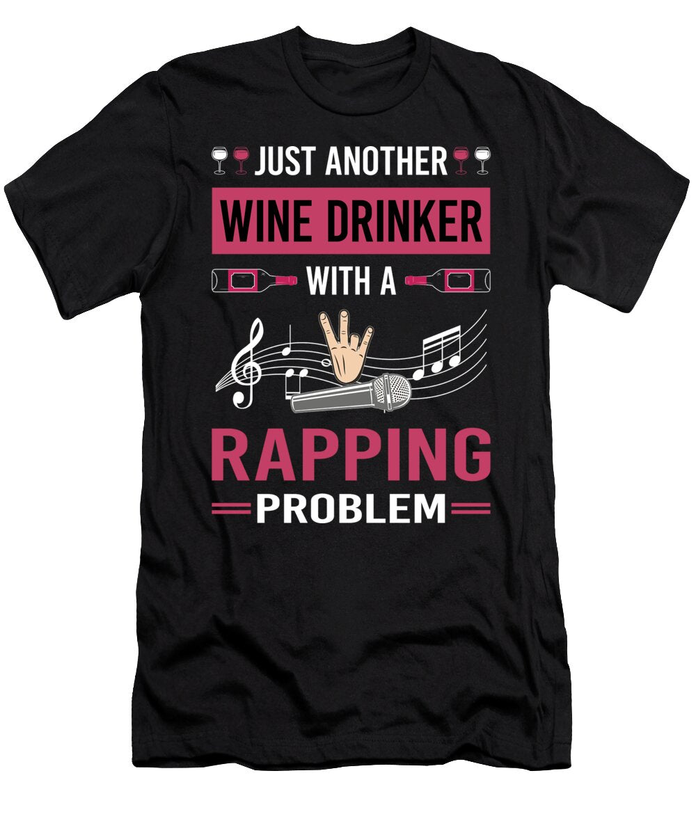 Wine Drinker Rapping Rap Rapper Petrona Romero T-Shirt