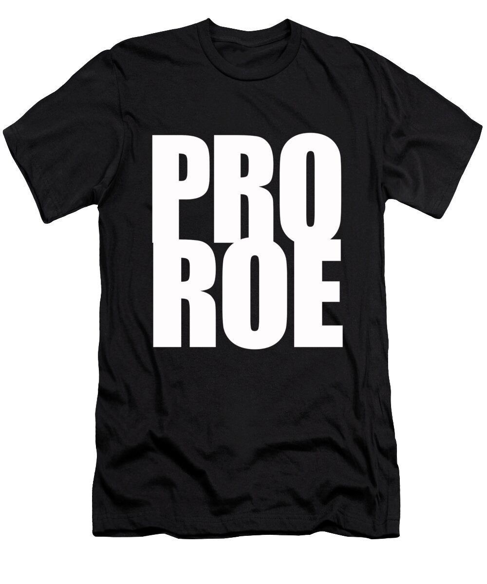 Women Pro Choice 1973 Womens Rights Feminism Roe Tony Rubino T-Shirt