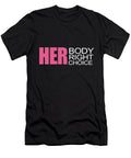 Womens Rights Pro Choice Her Body Her Right Her Choice Tony Rubino T-Shirt