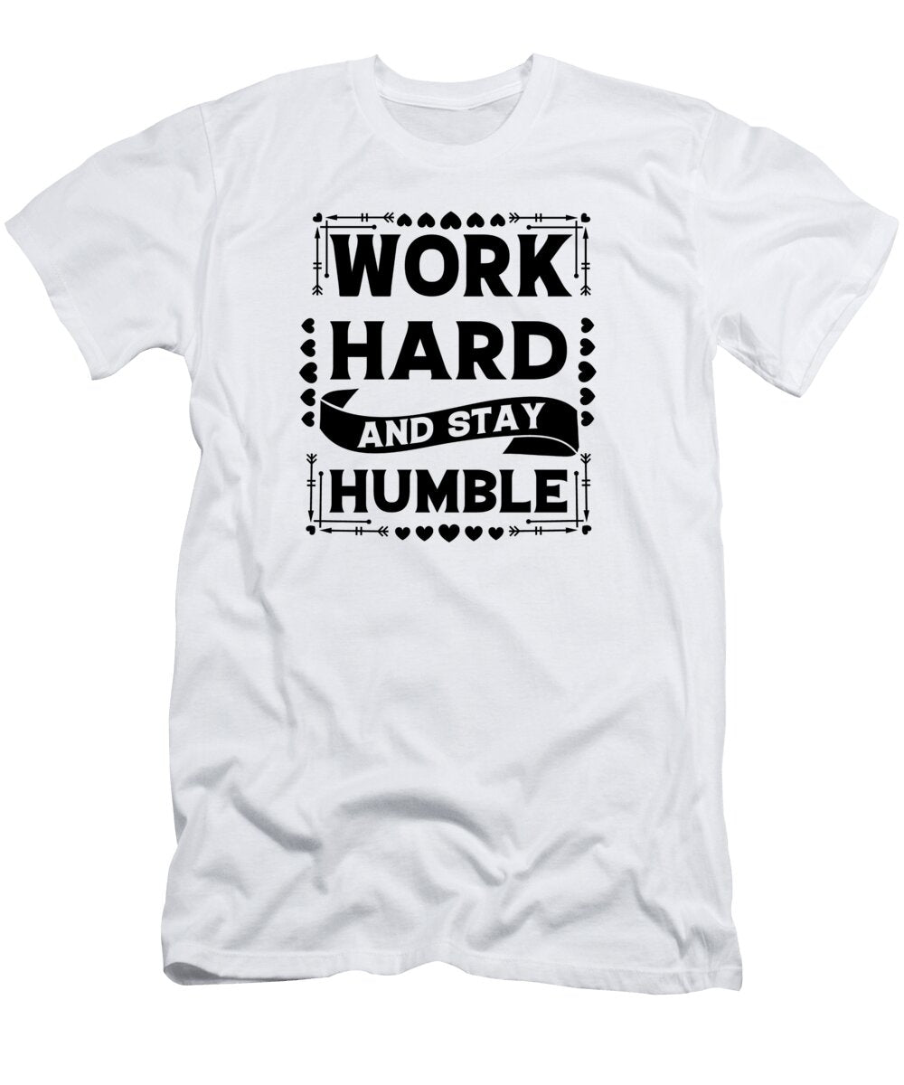 Work Hard and Stay Hamble Fantastic Art T-Shirt