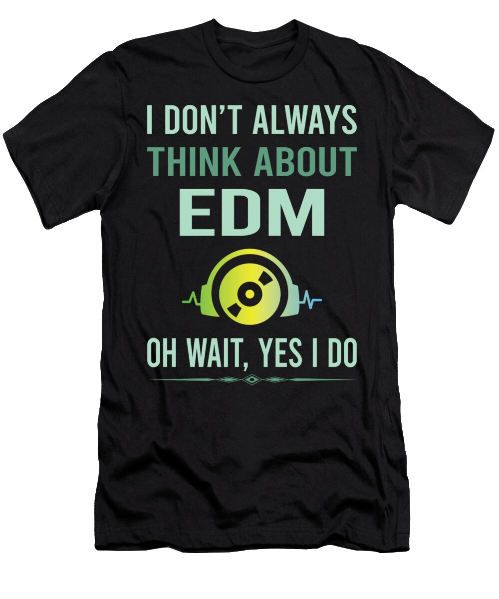 Yes I Do Edm Petrona Romero T-Shirt