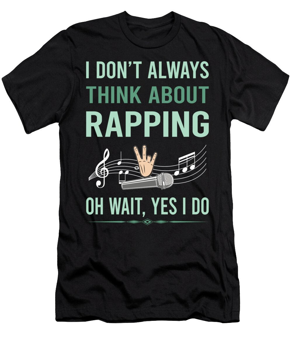 Yes I Do Rapping Rap Rapper Petrona Romero T-Shirt