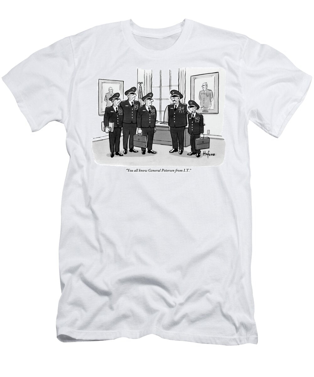 You All Know General Petersen From It Kaamran Hafeez T-Shirt