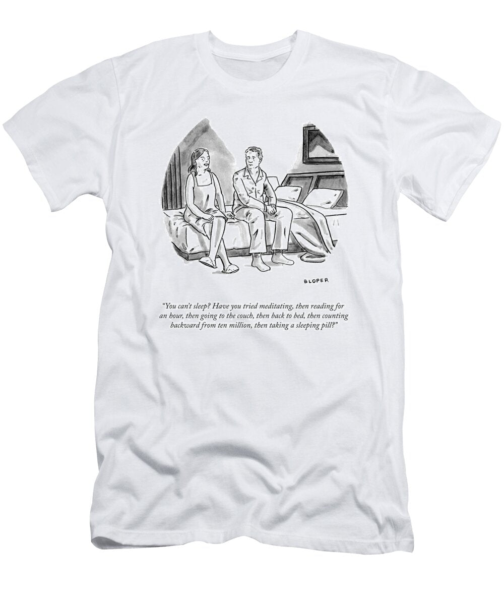 You Cant Sleep Brendan Loper T-Shirt