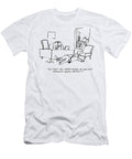 You Mean You Never Herd of Cars with Fiberglass Bodies Sidney Harris T-Shirt