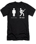 Your Dad My Dad Guitarist Artist Bass Guitar Dad Sophie Eleanor T-Shirt