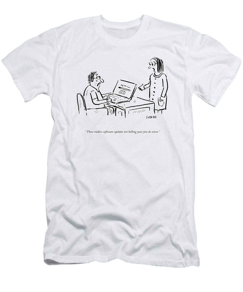 Your Joie De Vivre David Sipress T-Shirt